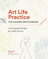Art Life Practice: The Guided Sketchbook